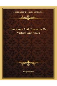 Emotions and Character or Virtues and Vices