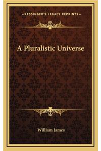 A Pluralistic Universe