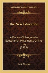 New Education: A Review of Progressive Educational Movements of the Day (1915)