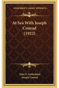 At Sea with Joseph Conrad (1922)