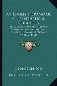 An English Grammar, On Synthetical Principles