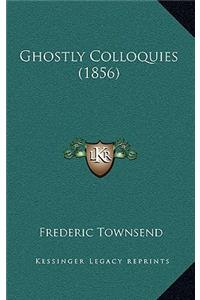 Ghostly Colloquies (1856)