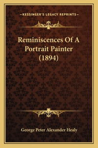 Reminiscences of a Portrait Painter (1894)