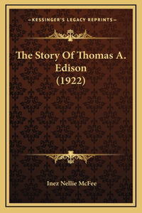 The Story Of Thomas A. Edison (1922)