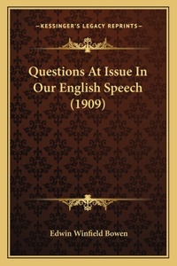Questions At Issue In Our English Speech (1909)