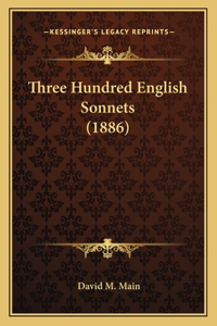 Three Hundred English Sonnets (1886)