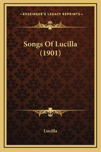 Songs Of Lucilla (1901)