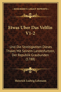 Etwas Uber Das Veltlin V1-2