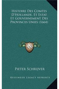 Histoire Des Comtes D'Hollande, Et Estat Et Gouvernement Des Provinces Unies (1664)