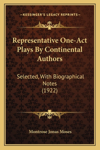 Representative One-Act Plays By Continental Authors