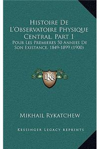 Histoire de L'Observatoire Physique Central, Part 1