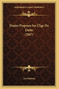 Doutes Proposes Sur L'Age Du Dante (1847)