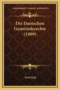 Die Danischen Gemeinderechte (1909)