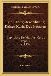 Landguterordnung Kaiser Karls Des Grossen