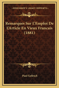 Remarques Sur L'Emploi De L'Article En Vieux Francais (1881)