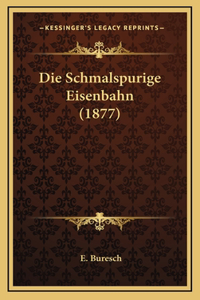 Schmalspurige Eisenbahn (1877)