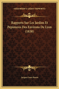 Rapports Sur Les Jardins Et Pepinieres Des Environs De Lyon (1838)