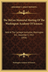 The McGee Memorial Meeting Of The Washington Academy Of Sciences