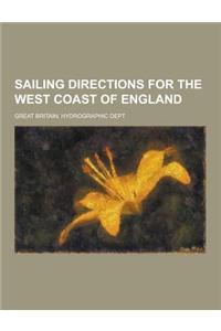 Sailing Directions for the West Coast of England