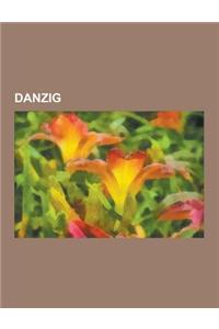 Danzig: Bauwerk in Danzig, Bildung Und Forschung in Danzig, Geschichte Der Stadt Danzig, Kultur (Danzig), Person (Danzig), Rel