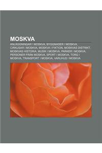 Moskva: Anlaggningar I Moskva, Byggnader I Moskva, Cirkusar I Moskva, Moskva I Fiktion, Moskvas Distrikt, Moskvas Historia, Mu