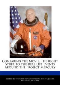 Comparing the Movie, the Right Stuff, to the Real Life Events Around the Project Mercury