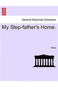 My Step-Father's Home.