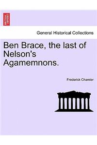 Ben Brace, the Last of Nelson's Agamemnons.