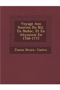 Voyage Aux Sources Du Nil, En Nubie, Et En Abyssinie En 1768-1772