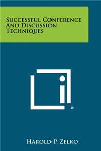 Successful Conference And Discussion Techniques