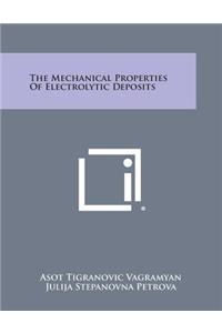 Mechanical Properties of Electrolytic Deposits