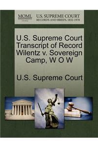 U.S. Supreme Court Transcript of Record Wilentz V. Sovereign Camp, W O W