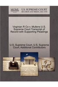 Virginian R Co V. Mullens U.S. Supreme Court Transcript of Record with Supporting Pleadings