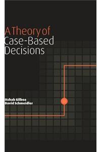 Theory of Case-Based Decisions