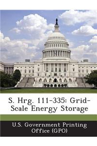 S. Hrg. 111-335: Grid-Scale Energy Storage