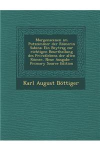 Morgenscenen Im Putzzimmer Der Romerin Sabina