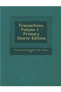 Transactions, Volume 1 - Primary Source Edition