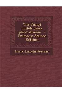 Fungi Which Cause Plant Disease