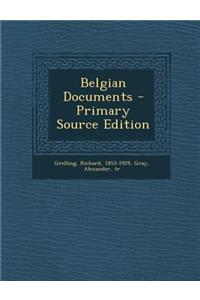 Belgian Documents - Primary Source Edition
