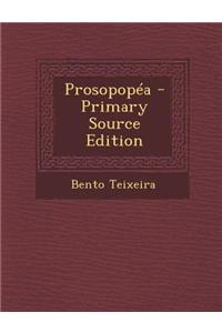 Prosopopea - Primary Source Edition