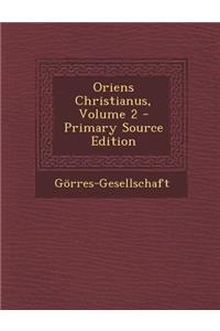 Oriens Christianus, Volume 2 - Primary Source Edition