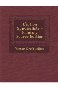 L'Action Syndicaliste - Primary Source Edition