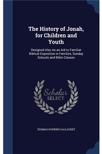 History of Jonah, for Children and Youth