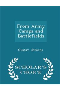 From Army Camps and Battlefields - Scholar's Choice Edition