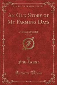 An Old Story of My Farming Days, Vol. 3 of 3