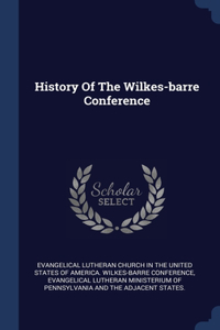 History Of The Wilkes-barre Conference