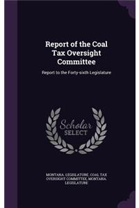 Report of the Coal Tax Oversight Committee