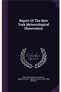 Report of the New York Meteorological Observatory