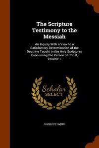 Scripture Testimony to the Messiah
