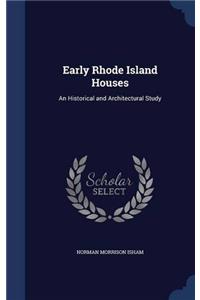 Early Rhode Island Houses: An Historical and Architectural Study